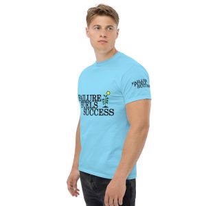 Failure Fuels Success Unisex classic tee (All)