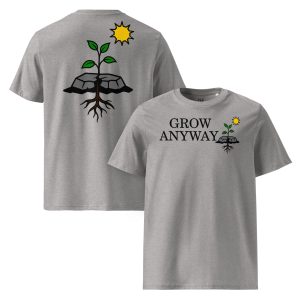 Grow Anyway Unisex organic cotton t-shirt (Front & Back)