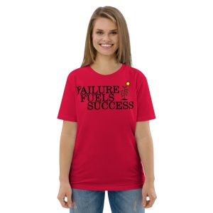 Failure Fuels Success Unisex organic cotton t-shirt (Front & Back)